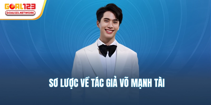 Sơ lược về tác giả Võ Mạnh Tài
